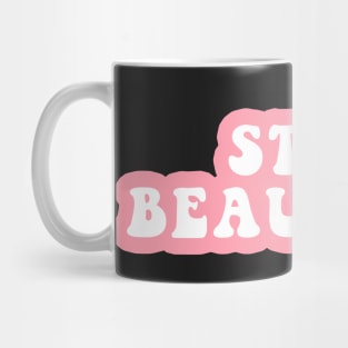 Stay Beautiful Mug